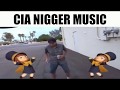 Cia nigger music