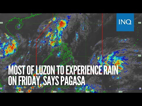 Most of Luzon to experience rain on Friday, says Pagasa