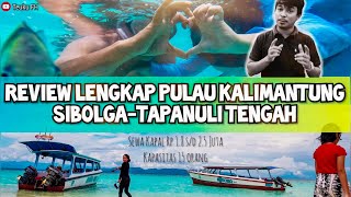 COMPLETE REVIEW OF KALIMANTUNG ISLAND, SIBOLGA - CENTRAL TAPANULI