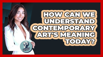 How Can We Understand Contemporary Art