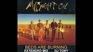 Midnight Oil - Beds Are Burning (Extended Mix - DJ Tony)