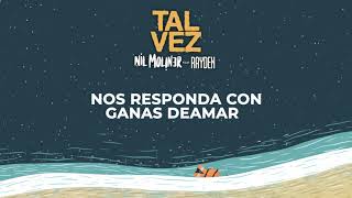 Video thumbnail of "Nil Moliner - Tal Vez feat. Rayden (Lyric Video)"