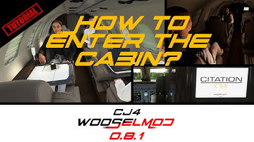 CJ4 WooselMod v0.8.1 - Tutorial: How to enter the cabin?