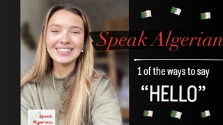 How to say "HELLO" in Algerian - 1 | Speak Algerian