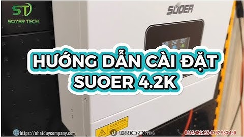 Hướng Dẫn Cài Đặt Biến Tần Hybrid SUOER 4.2KW – Nhanh Gọn, Hiệu Quả