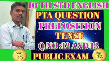 10th ENGLISH -PTA PREPOSITION AND TENSE -QUESTION NUMBER 12 AND 13 -MOST EXPECTED  IN 2022 PUBLIC