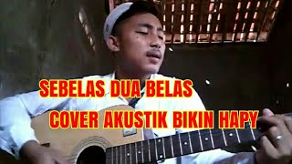 SEBELAS DUA BELAS|COVER AKUSTIK