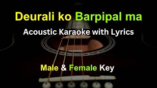 Deurali Ko Barpipal Ma | Karaoke | Both Male and Female Key