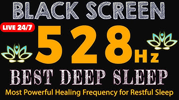 528Hz - BEST DEEP SLEEP MEDITATION MUSIC 💰 Most Powerful Healing Frequency for Restful Sleep 24/7