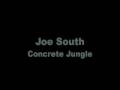 Joe South - Concrete Jungle