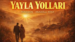 Yayla Yolları - Anadolu Modern Rock Cover Poseidon (Anatolian Rock Cover)