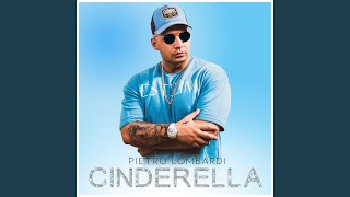 Provided to by universal music groupcinderella · pietro
lombardicinderella℗ a polydor recording; ℗ 2020 lombardi /
tinseltown production...