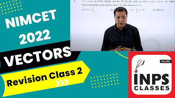 NIMCET 2022: Vectors Revision Class 2 By Nitin Sir | VECTORS | INPS