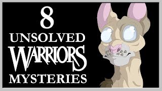 8 UNSOLVED Warrior Cats Mysteries