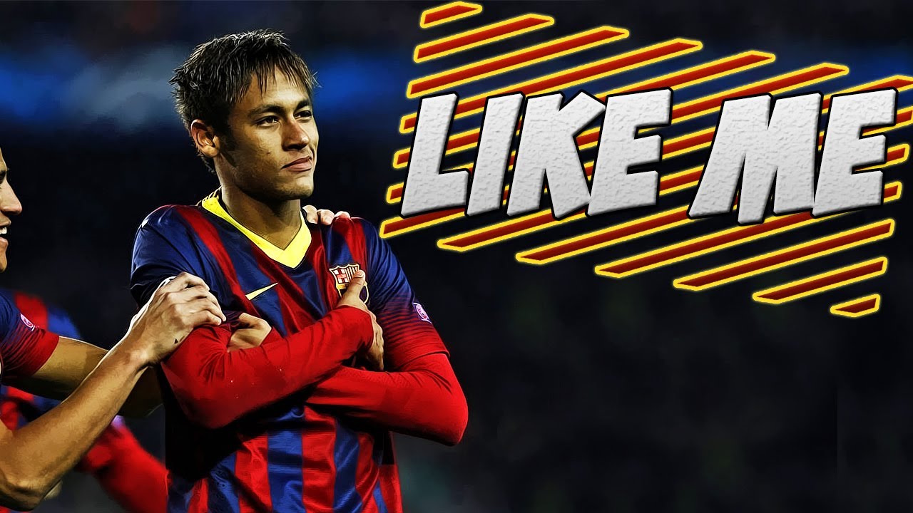 Neymar Jr - Like Me ● Skills & Goals ● 2014 HD