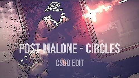 Post Malone - Circles | Csgo Edit | (Clips In The Desc:)
