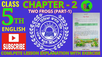 CLASS 5TH ENGLISH CHAPTER -2 (PART-2)|| TWO FROGS || PSEB || NCERT || SOLVED EXERCISE ||