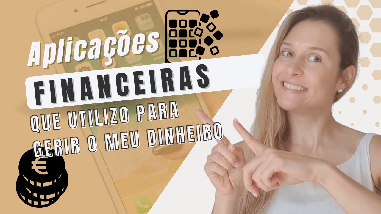 Aplicações financeiras que utilizo para gerir o meu dinheiro