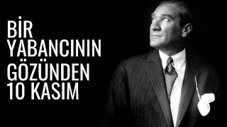 BİR YABANCININ GÖZÜNDEN 10 KASIM | Mustafa Kemal Atatürk by Faydalı Arkadaş 2,916 views 3 years ago 1 minute, 6 seconds