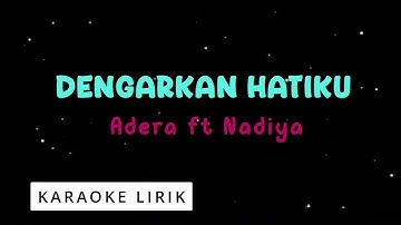 Dengarkan Hatiku - Adera feat.Nadiya Rawil ( Karaoke Music Video)