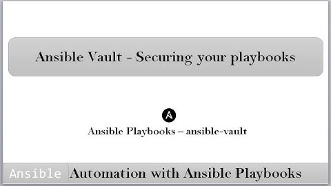 Ansible - Vault | Protect your sensitive data using Ansible Vault Concept