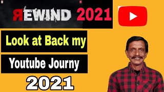 Rewind  2021?  A Look Back at My Youtube  Journey 2021 ? Motivation for New Youtubers