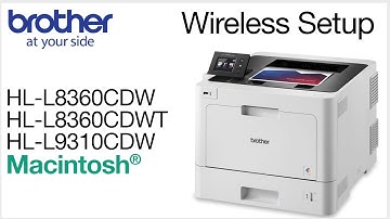 HLL8360CDW or HLL9310CDW – wireless setup - Macintosh® Version