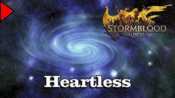 🎼 Heartless (𝐄𝐱𝐭𝐞𝐧𝐝𝐞𝐝) 🎼 - Final Fantasy XIV
