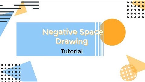 Negative Space Drawing