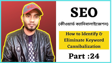 What is Keyword Cannibalization (কীওয়ার্ড ক্যানিবালাইজেশন) । How to Identify & Eliminate This Issue