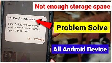 Samsung not enough storage space to open gallery | not enough storage space camera