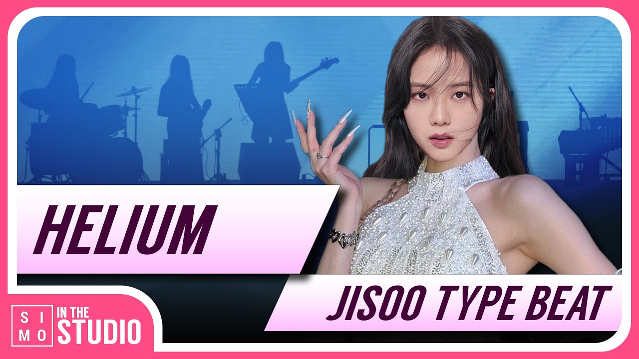 [FREE] BLACKPINK JISOO SOLO TYPE BEAT | HELIUM