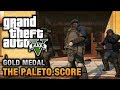 GTA 5 - Mission #52 - The Paleto Score [100% Gold Medal Walkthrough]