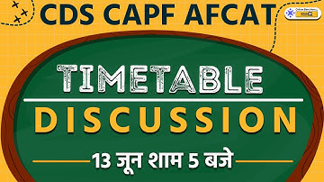 CDS CAPF AFCAT |  Time-Table Discussion |  क्या होने वाला है नया ?  | 13 June @ 5 PM