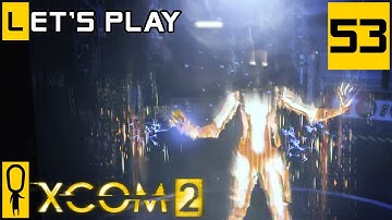 XCOM 2 - Part 53 - A Whole New Level. Literally.  - Let