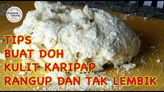 TIPS BUAT DOH KULIT KARIPAP RANGUP DAN TAK LEMBIK | TIPS SEMINIT DUA DAPOQ CHEQ