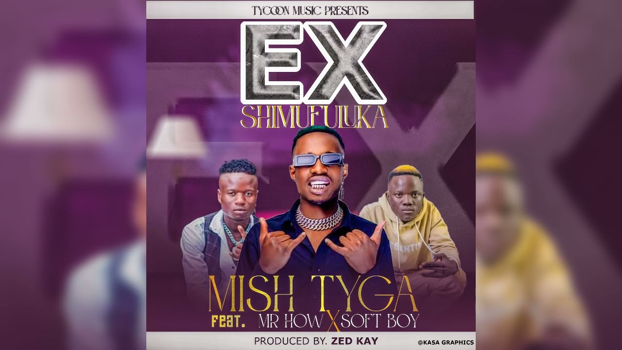 Mish Tyga ft mr how (4 na 5) & soft boy -ex nshimufuluka (official music audio )