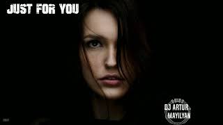 DJ ARTUR - JUST FOR YOU (ORIGINAL)