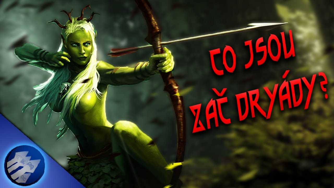 Co je zač rasa Dryád?! | Brokilonské nymfy a smrtelné krásky!