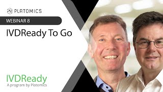 IVDReady Webinar 8 - Ready To Go