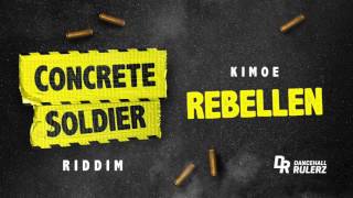 Kimoe - Rebellen (Concrete Soldier Riddim prod. by DancehallRulerz)