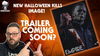 NEW IMAGE FROM HALLOWEEN KILLS! THE MARKETING BEGINS! TRAILER COMING SOON?