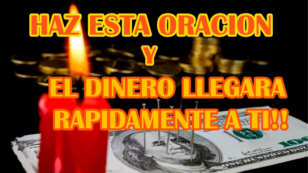 HAZ ESTA ORACION Y EL DINERO LLEGA A TI RAPIDAMENTE - YouTube