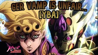 [YBA] GER Vamp is UNFAIR.
