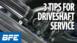 Three Tips For Driveshaft Service | Maintenance Minute