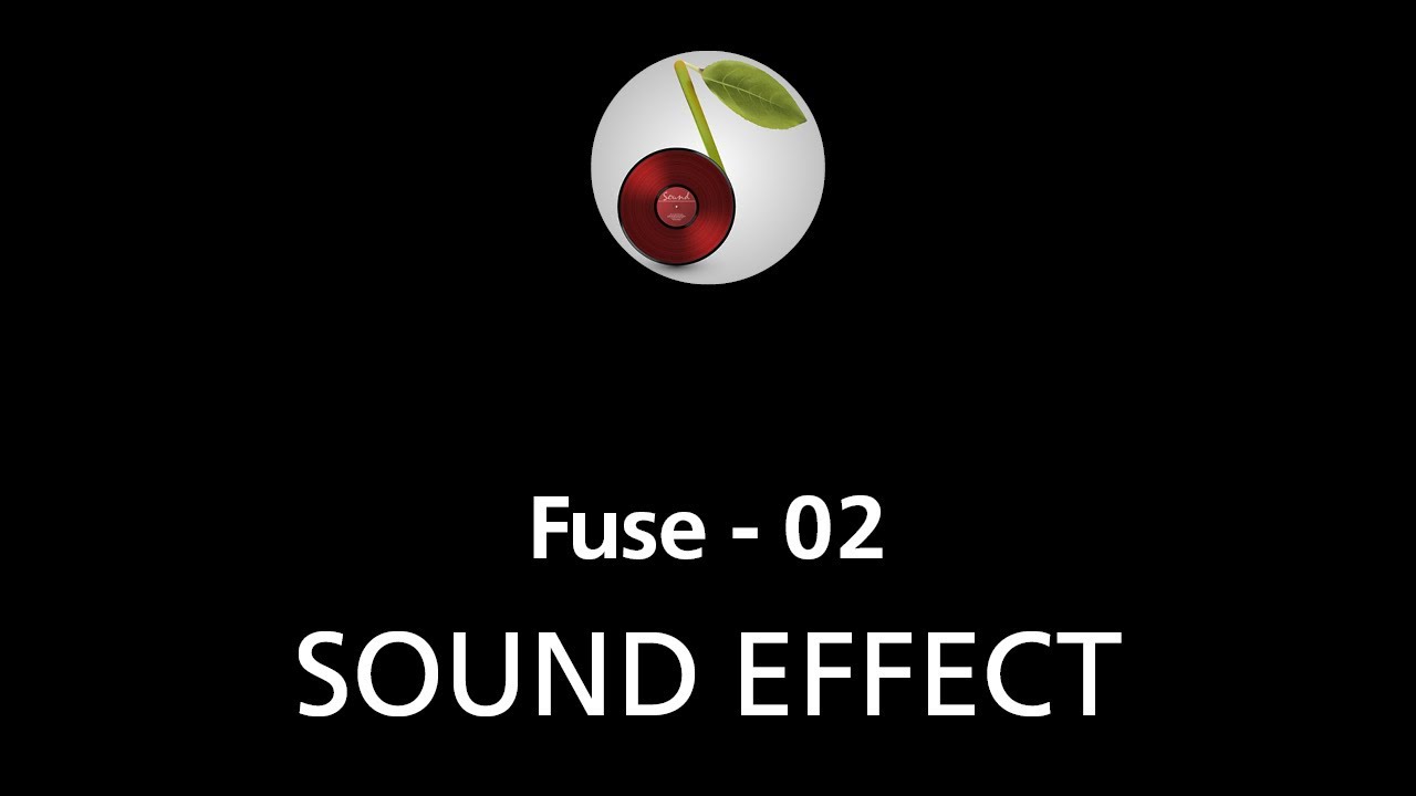 🎧 Fuse 02, SOUND EFFECT YouTube