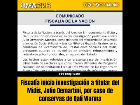 Fiscalía inicia investigación a Julio Demartini, por caso de conservas de Qali Warma