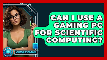Can I Use A Gaming PC For Scientific Computing? - Your Computer Companion