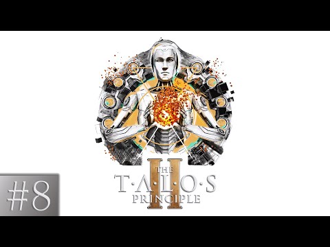 Прохождение The Talos Principle 2 (Часть 8)