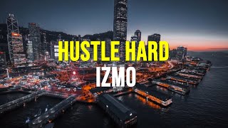 Izmo - Hustle Hard Official Lyric Video